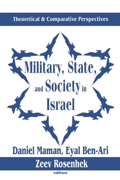 Book cover of Military, State, and Society in Israel: Theoretical and Comparative Perspectives