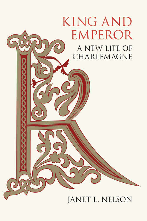 Book cover of King and Emperor: A New Life of Charlemagne