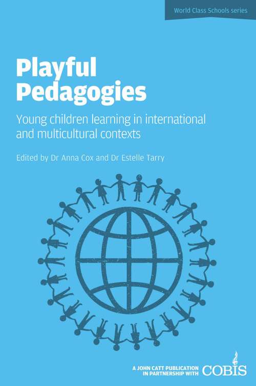 Book cover of Playful Pedagogies: Young Children Learning in International and Multicultural Contexts