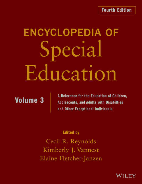 Book cover of Encyclopedia of Special Education, Volume 3: A Reference for the Education of Children, Adolescents, and Adults Disabilities and Other Exceptional Individuals (4)