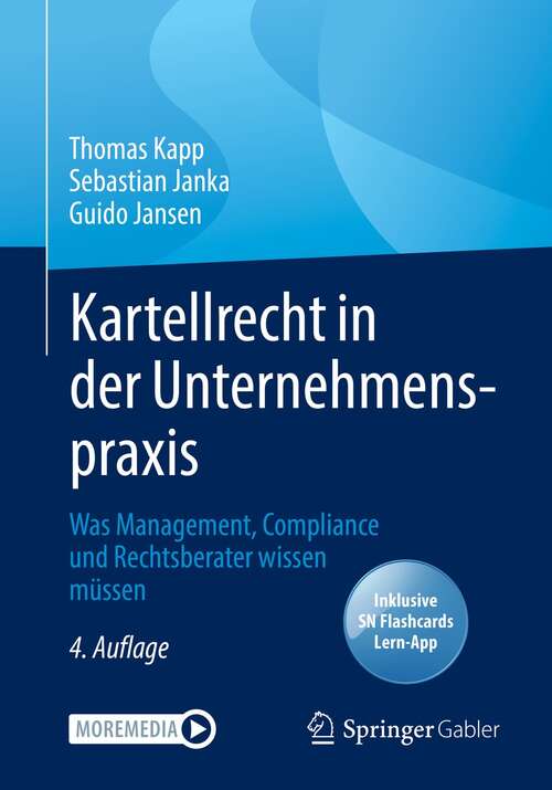 Book cover of Kartellrecht in der Unternehmenspraxis: Was Management, Compliance und Rechtsberater wissen müssen (4. Aufl. 2021)