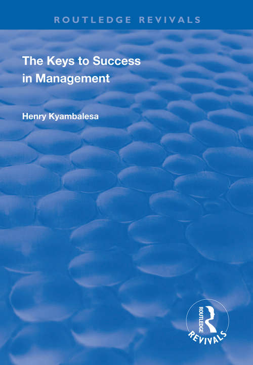 Book cover of The Keys to Success in Management (Routledge Revivals)