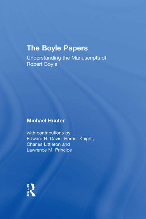 Book cover of The Boyle Papers: Understanding the Manuscripts of Robert Boyle (Robert Boyle Project Occasional Papers: No. 2)