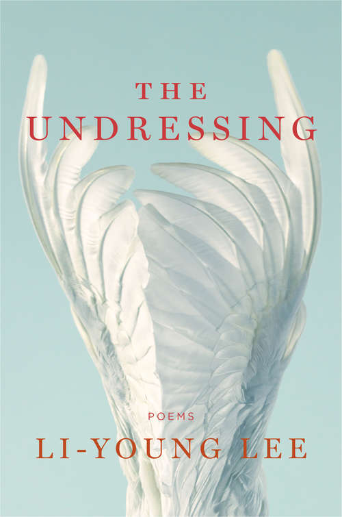 Book cover of The Undressing: Poems