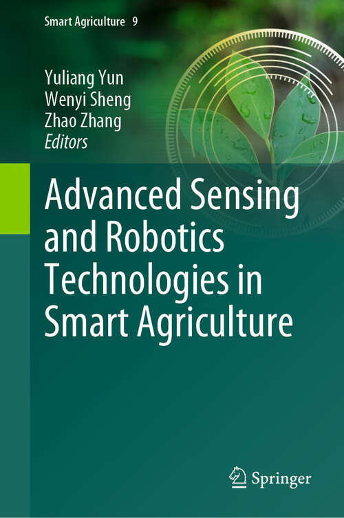 Book cover of Advanced Sensing and Robotics Technologies in Smart Agriculture (2024) (Smart Agriculture #9)