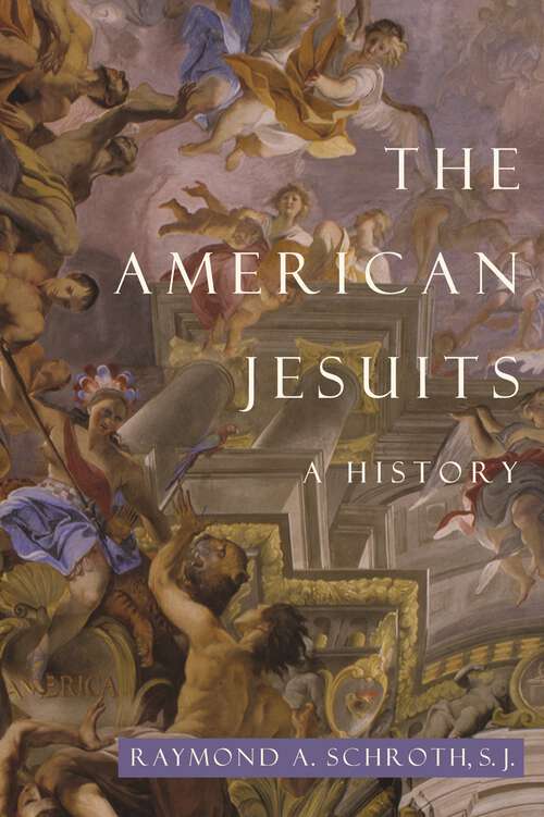 Book cover of The American Jesuits: A History