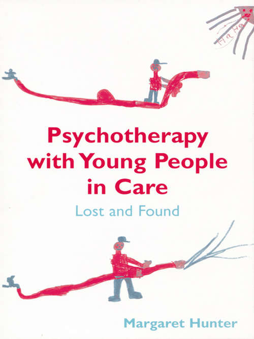 Book cover of Psychotherapy with Young People in Care: Lost and Found