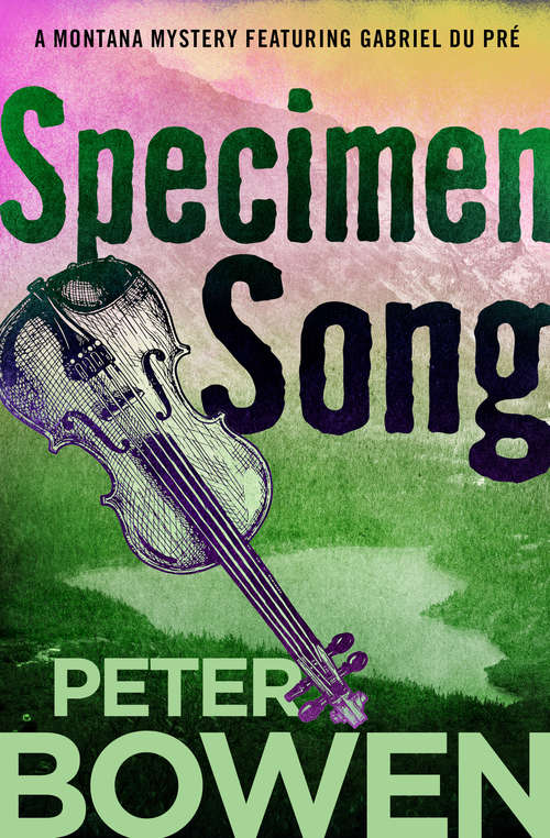 Book cover of Specimen Song (The Montana Mysteries Featuring Gabriel Du Pré #2)