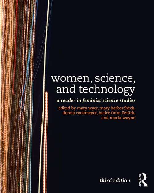 Book cover of Women, Science, and Technology: A Reader in Feminist Science Studies (3)