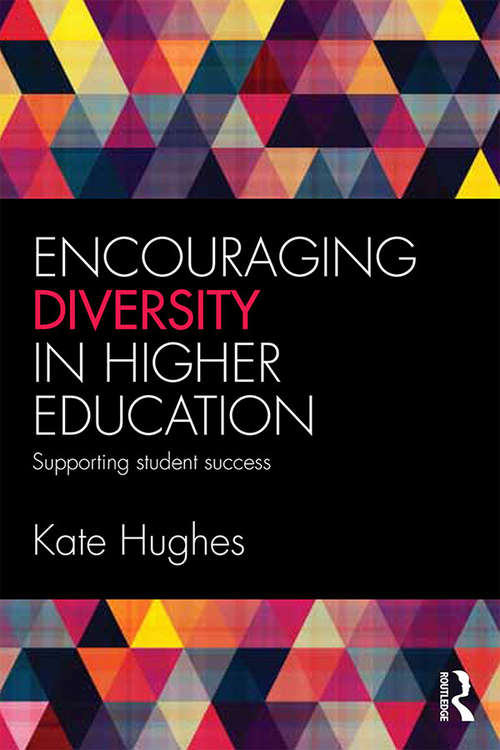 Book cover of Encouraging Diversity in Higher Education: Supporting student success
