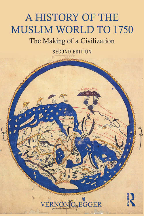 Book cover of A History of the Muslim World to 1750: The Making of a Civilization (2)