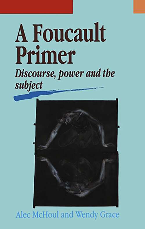 Book cover of Foucault Primer: Discourse, Power and the Subject