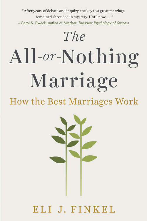 Book cover of The All-or-Nothing Marriage: How the Best Marriages Work