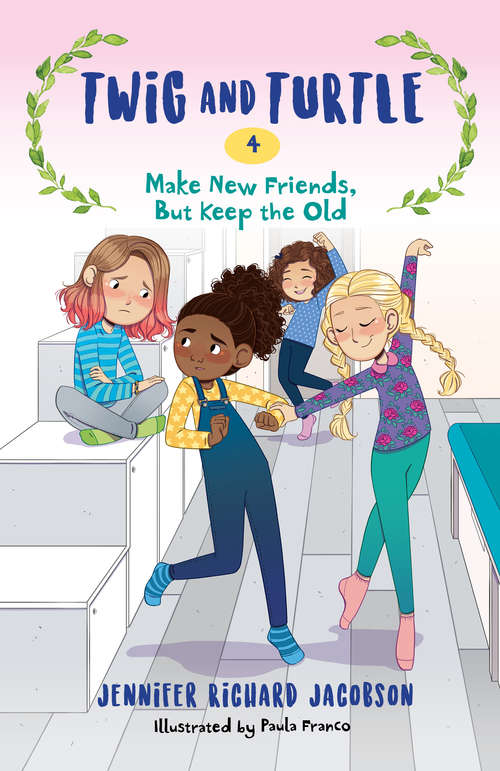 Book cover of Twig and Turtle 4: Make New Friends, But Keep the Old (Twig and Turtle #4)