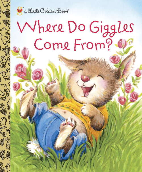 Book cover of Where Do Giggles Come From? (Little Golden Book)