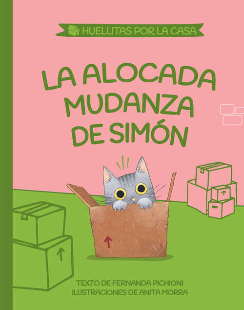 Book cover of La alocada mudanza de Simón (Huellitas por la casa 1)