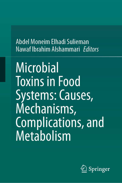 Book cover of Microbial Toxins in Food Systems: Causes, Mechanisms, Complications, and Metabolism (2024)