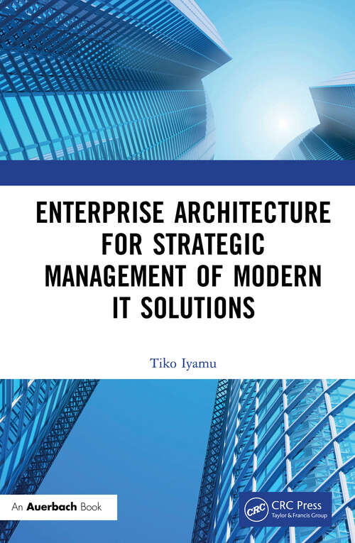 Book cover of Enterprise Architecture for Strategic Management of Modern IT Solutions