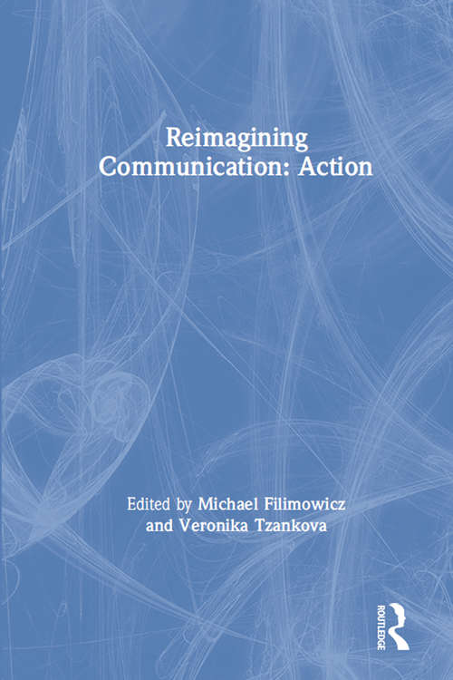 Book cover of Reimagining Communication: Action (Reimagining Communication)