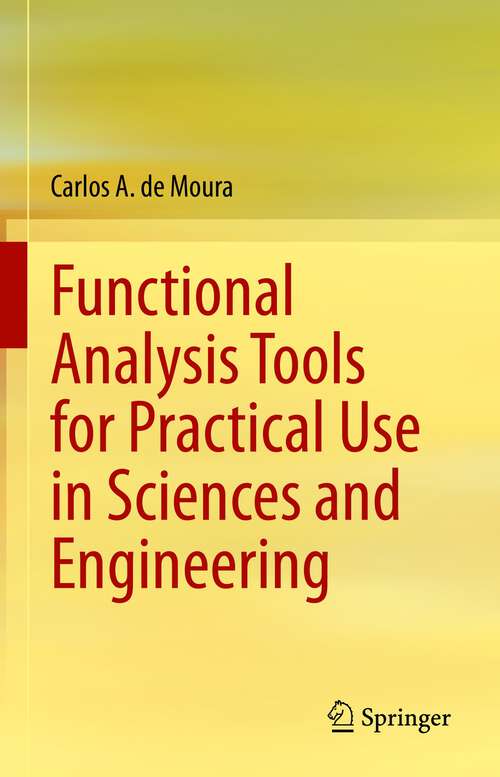 Book cover of Functional Analysis Tools for Practical Use in Sciences and Engineering (1st ed. 2022)