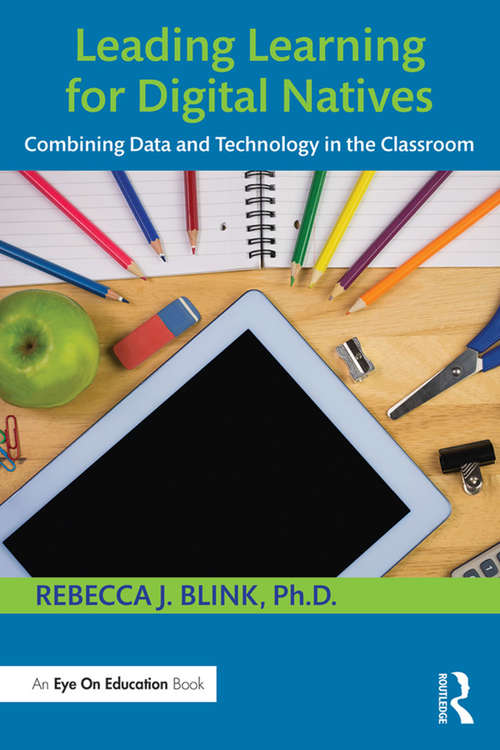 Book cover of Leading Learning for Digital Natives: Combining Data and Technology in the Classroom