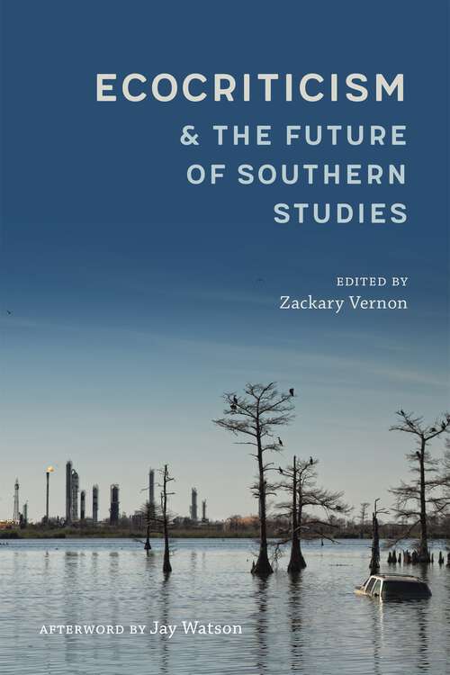 Book cover of Ecocriticism and the Future of Southern Studies