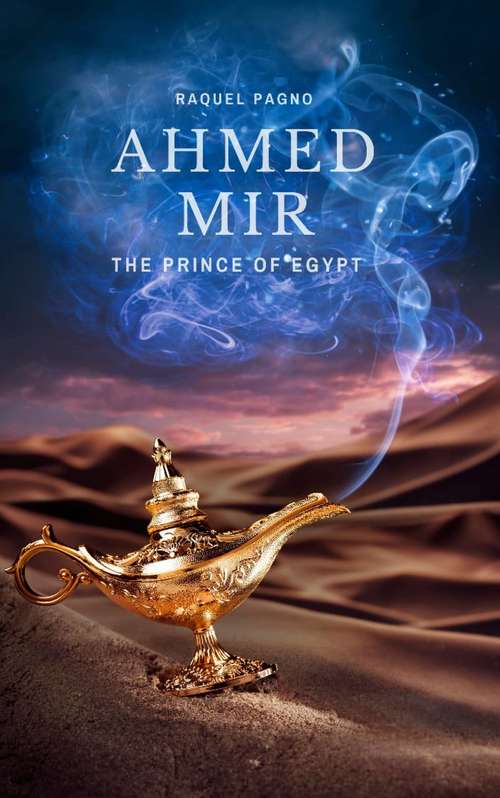 Book cover of Ahmed Mir - The prince of Egypt