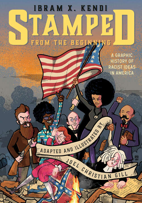 Book cover of Stamped from the Beginning: A Graphic History of Racist Ideas in America