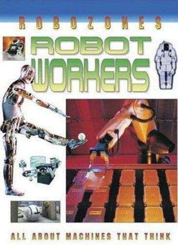 Book cover of Robot Workers (Robozones)