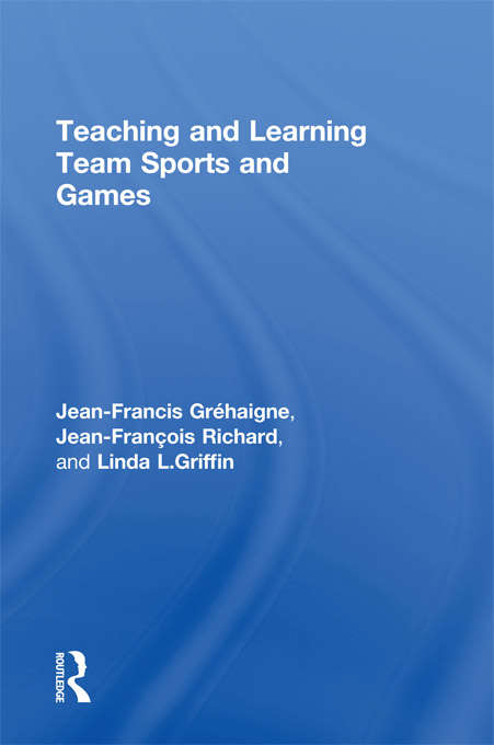 Book cover of Teaching and Learning Team Sports and Games