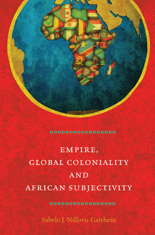 Book cover of Empire, Global Coloniality and African Subjectivity