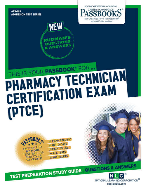 Book cover of PHARMACY TECHNICIAN CERTIFICATION EXAM (PTCE): Passbooks Study Guide (Admission Test Series)