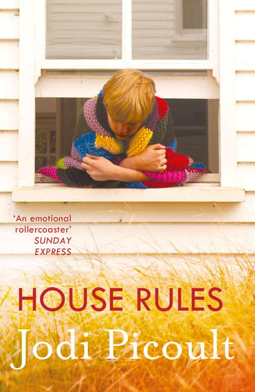 Book cover of House Rules: the powerful must-read story of a mother’s unthinkable choice by the number one bestselling author of A Spark of Light