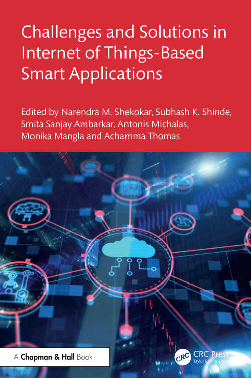 Book cover of Challenges and Solutions in Internet of Things-Based Smart Applications