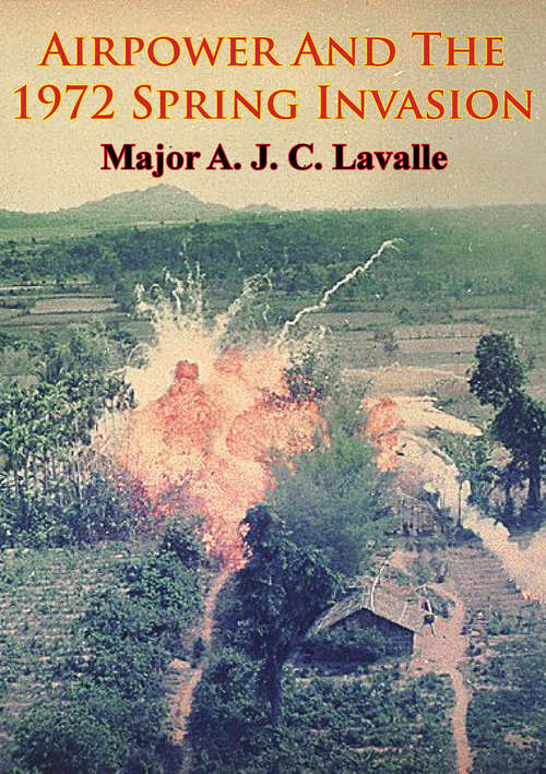 Book cover of Airpower And The 1972 Spring Invasion [Illustrated Edition] (USAF Southeast Asia Monograph Series #2)