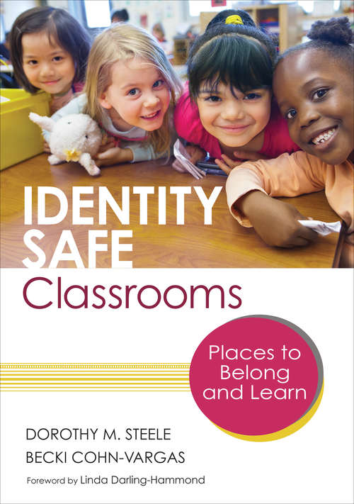 Book cover of Identity Safe Classrooms: Places to Belong and Learn