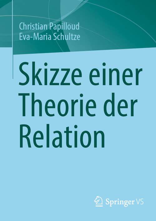 Book cover of Skizze einer Theorie der Relation (1. Aufl. 2022)