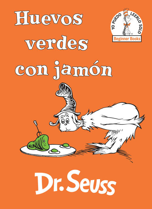 Book cover of Huevos verdes con jamón (Beginner Books(R))