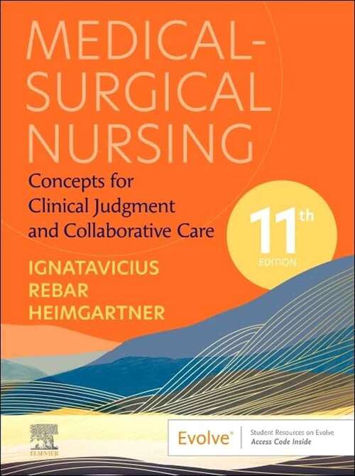 Book cover of Medical-Surgical Nursing: Concepts for Clinical Judgment and Collaborative Care (Eleventh Edition)