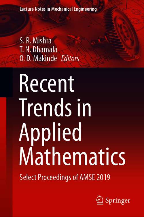 Book cover of Recent Trends in Applied Mathematics: Select Proceedings of AMSE 2019 (1st ed. 2021) (Lecture Notes in Mechanical Engineering)