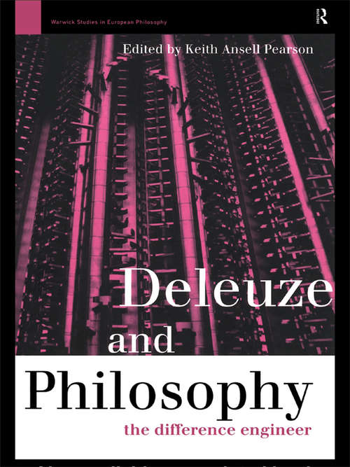 Book cover of Deleuze and Philosophy: The Difference Engineer (Warwick Studies in European Philosophy)