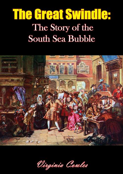 Book cover of The Great Swindle: The Story of the South Sea Bubble