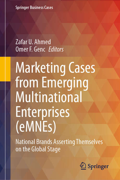 Book cover of Marketing Cases from Emerging Multinational Enterprises: National Brands Asserting Themselves on the Global Stage (Springer Business Cases)