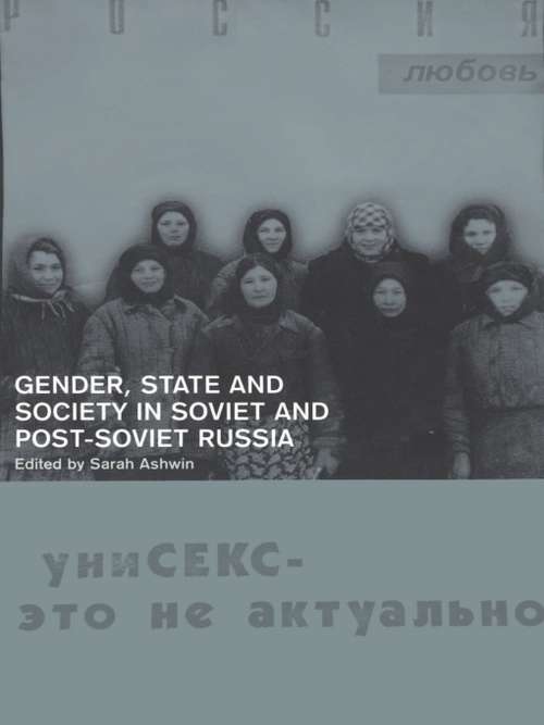 Book cover of Gender, State and Society in Soviet and Post-Soviet Russia