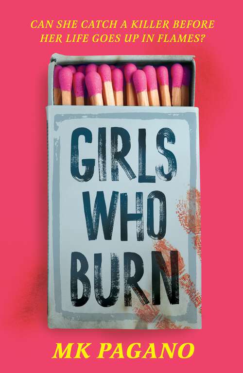 Book cover of Girls Who Burn: A page-turning enemies-to-lovers thriller