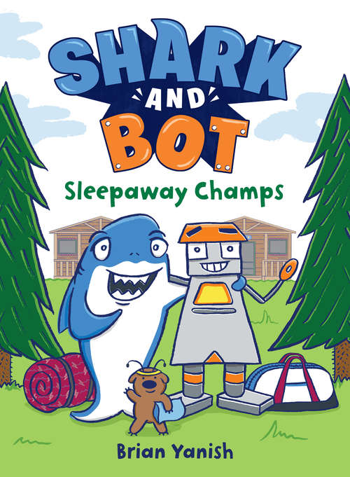Book cover of Shark and Bot #2: Sleepaway Champs (Shark and Bot #2)