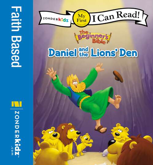 Book cover of The Beginner's Bible Daniel and the Lions' Den: My First (I Can Read! / The Beginner's Bible)