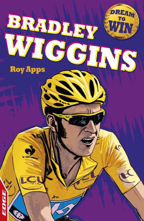 Book cover of Bradley Wiggins (EDGE: Dream to Win #11)