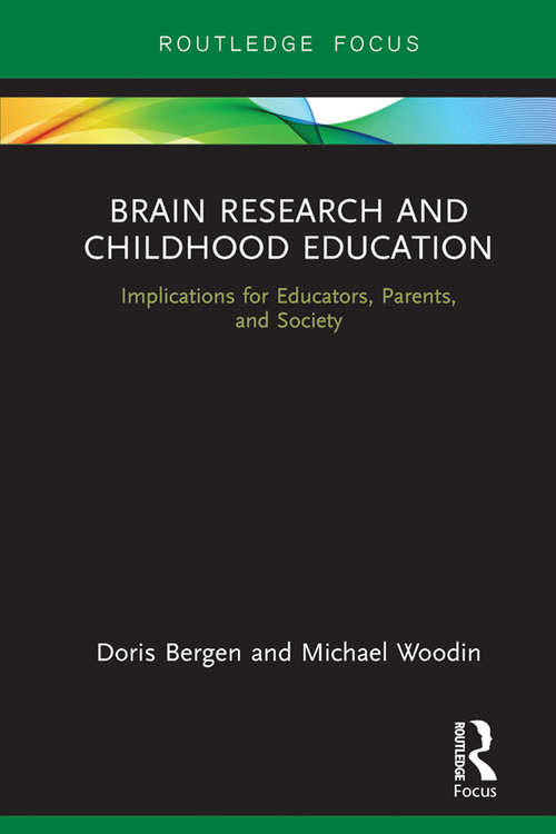 Book cover of Brain Research and Childhood Education: Implications for Educators, Parents, and Society