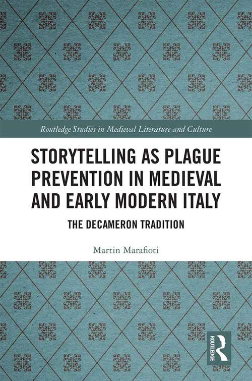 Book cover of Storytelling as Plague Prevention in Medieval and Early Modern Italy: The Decameron Tradition